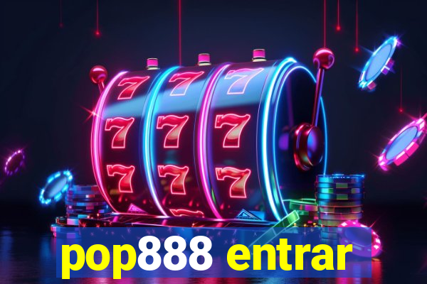 pop888 entrar